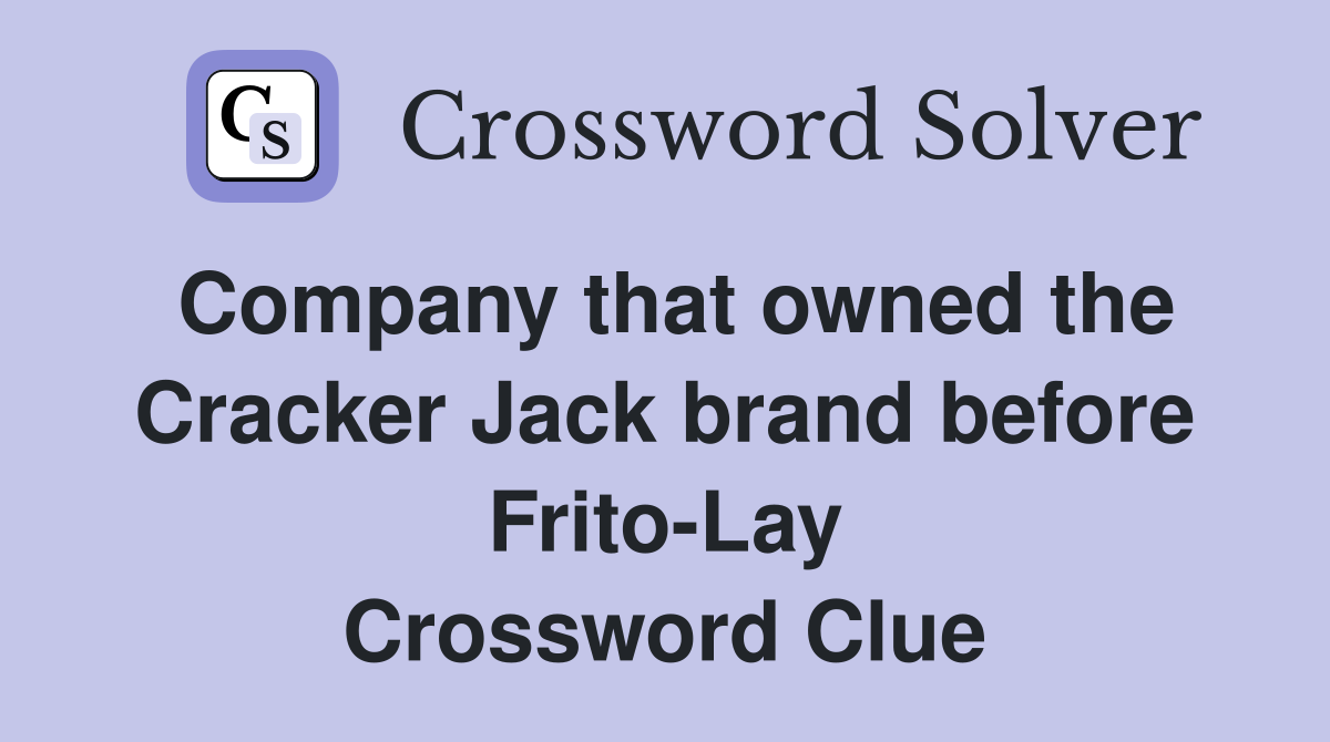 Company that owned the Cracker Jack brand before Frito-Lay Crossword Clue