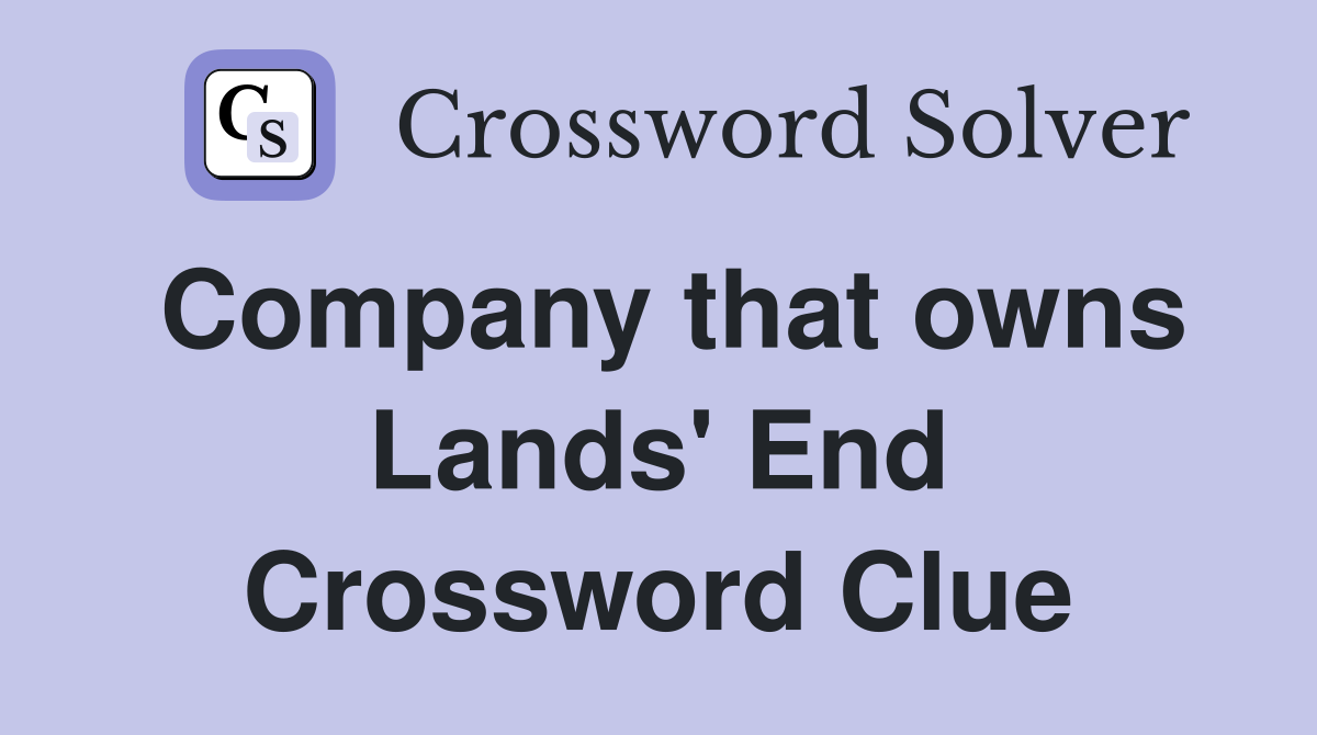 Company that owns Lands' End Crossword Clue