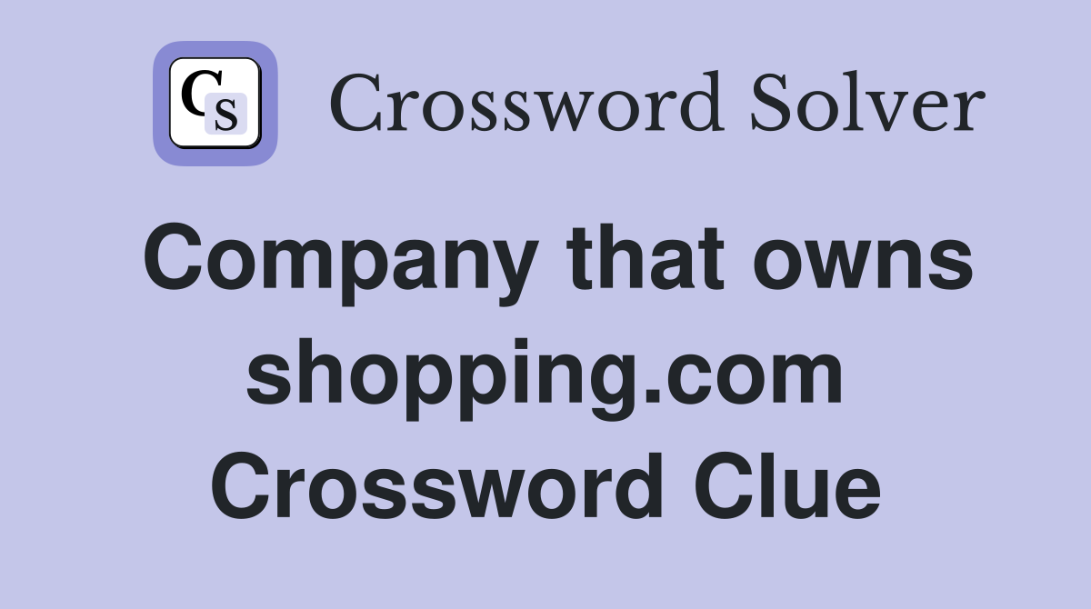 Company that owns shopping.com Crossword Clue
