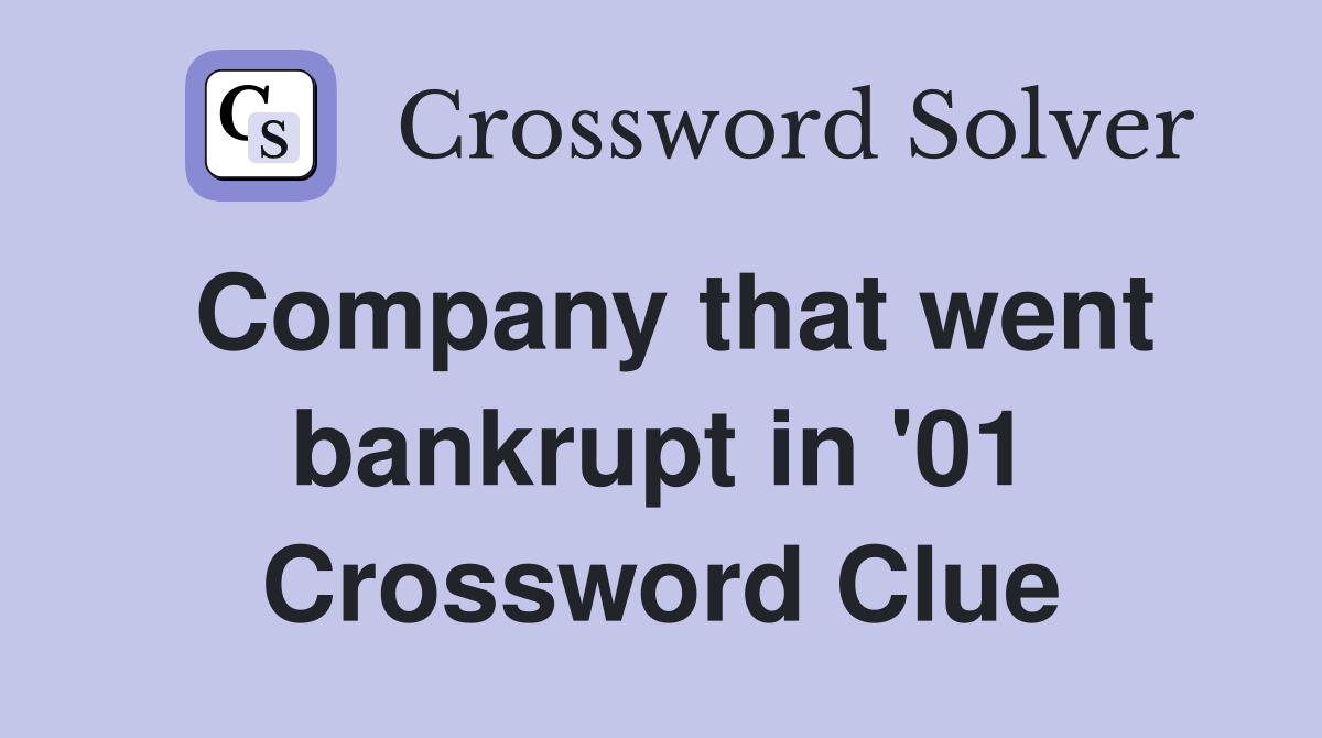 Company that went bankrupt in '01 Crossword Clue