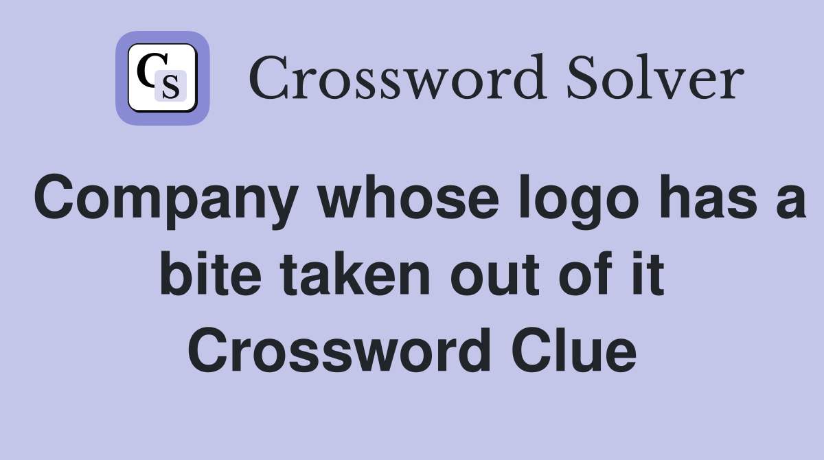 Company whose logo has a bite taken out of it Crossword Clue