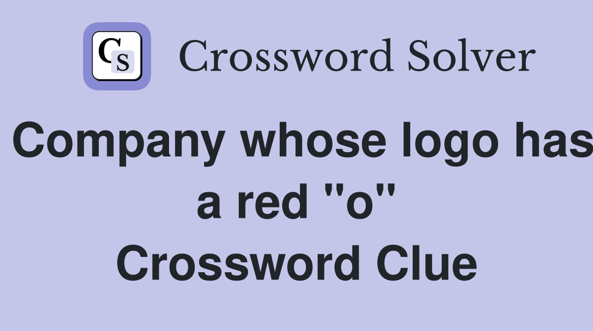 Company whose logo has a red "o" Crossword Clue
