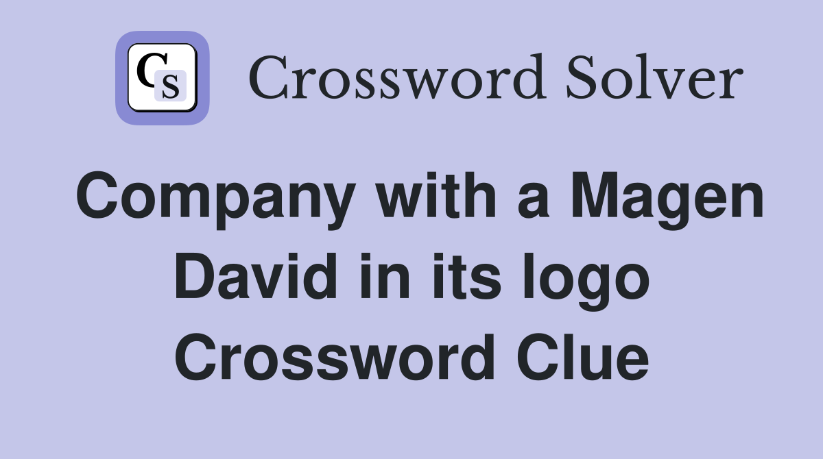 Company with a Magen David in its logo Crossword Clue