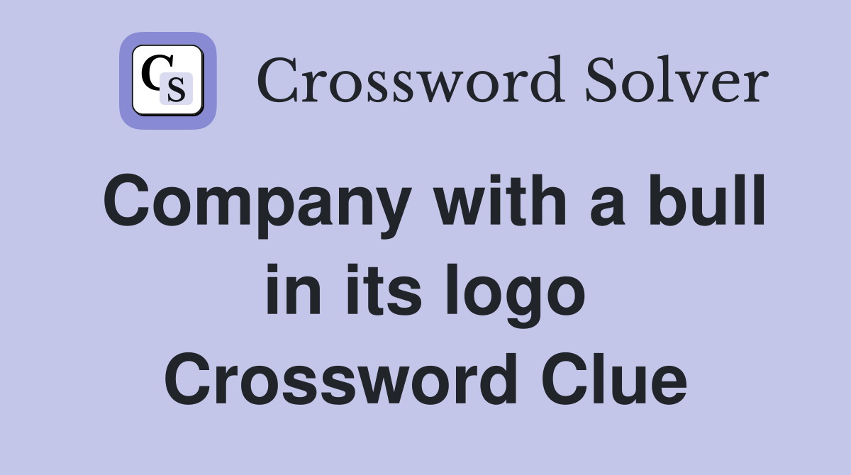 Company with a bull in its logo Crossword Clue