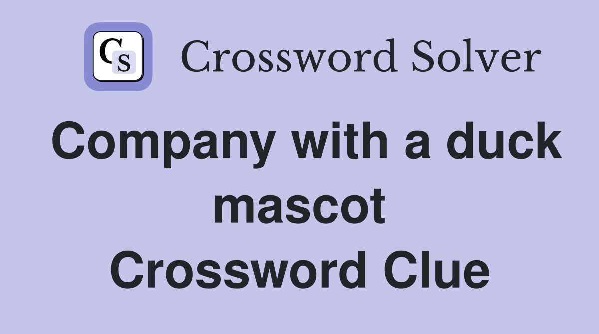 Company with a duck mascot Crossword Clue