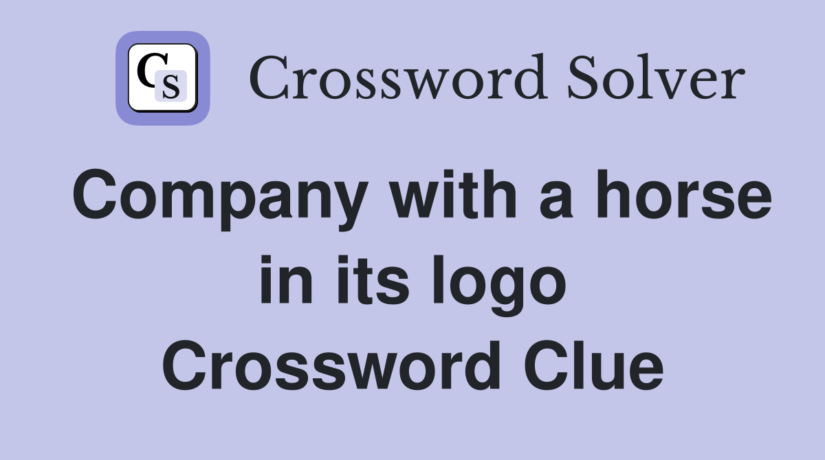 Company with a horse in its logo Crossword Clue