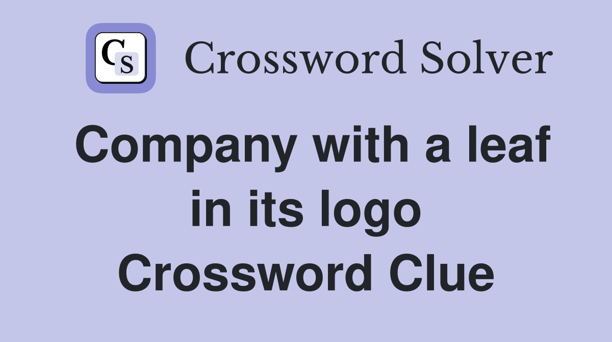 Company with a leaf in its logo Crossword Clue