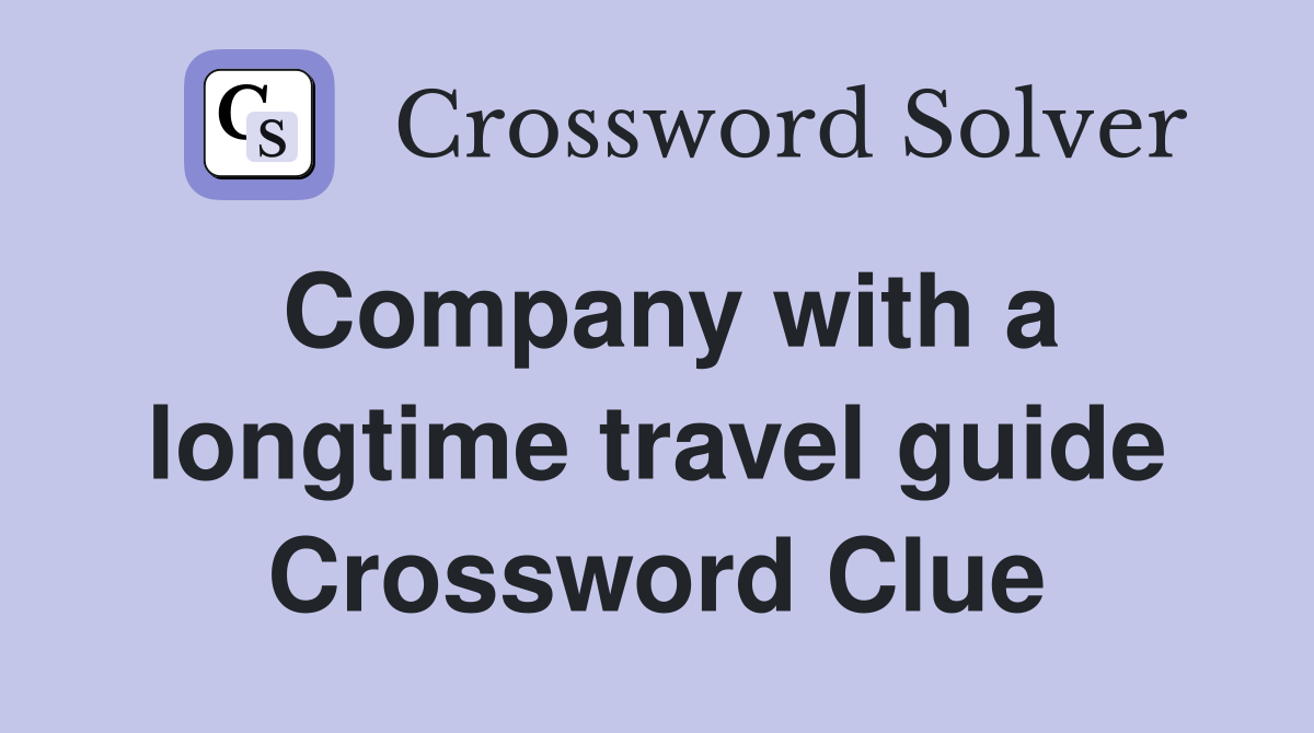 Company with a longtime travel guide Crossword Clue