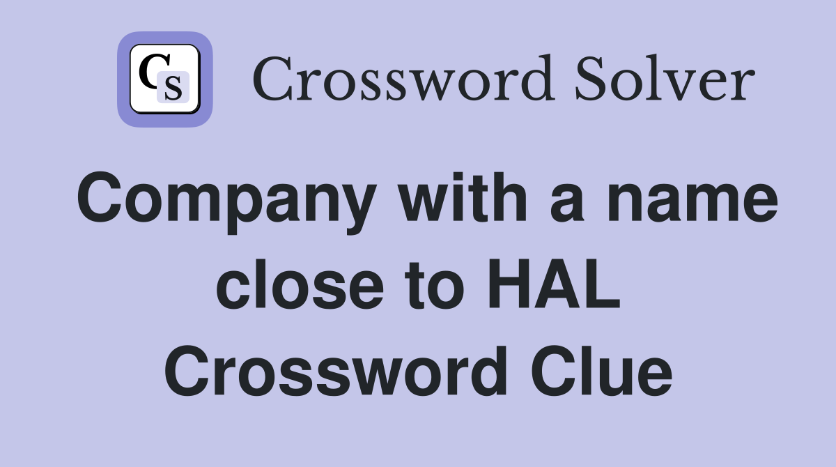 Company with a name close to HAL Crossword Clue