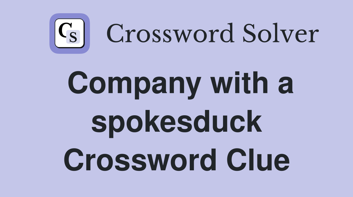 Company with a spokesduck Crossword Clue