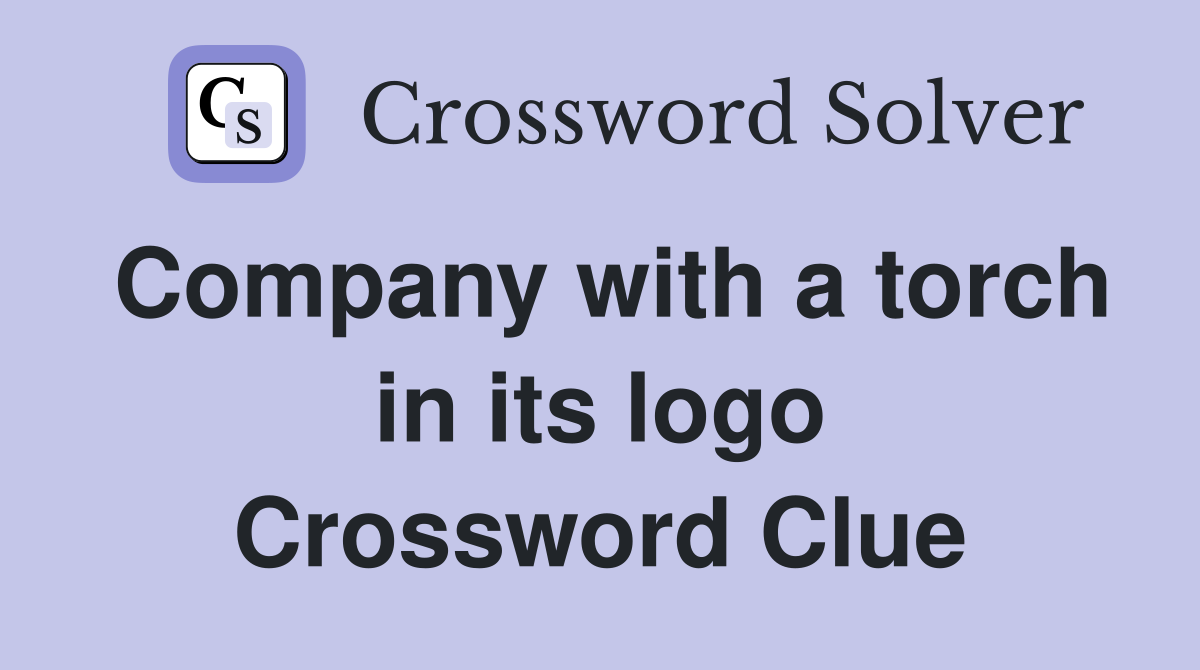 Company with a torch in its logo Crossword Clue
