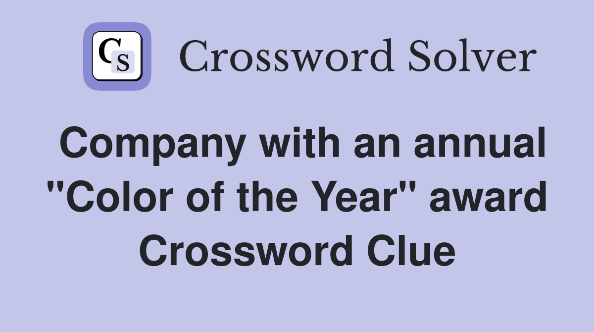 Company with an annual "Color of the Year" award Crossword Clue