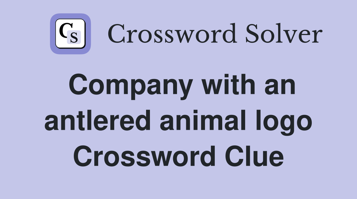 Company with an antlered animal logo Crossword Clue