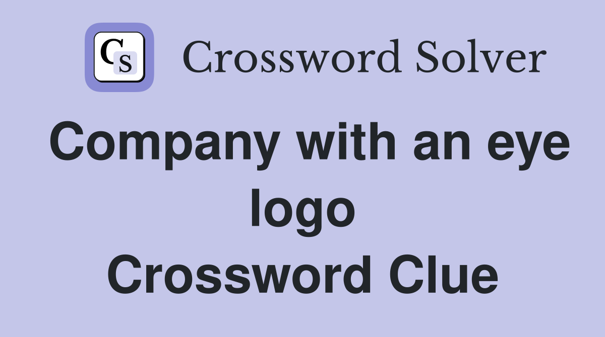 Company with an eye logo Crossword Clue
