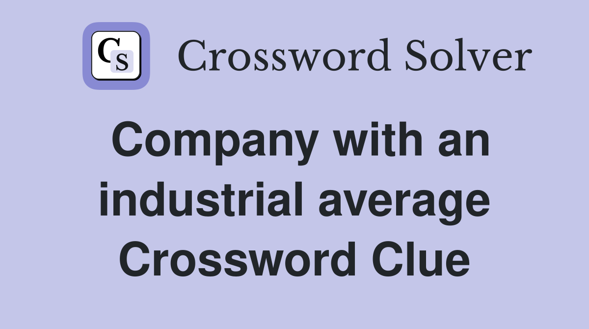 Company with an industrial average Crossword Clue
