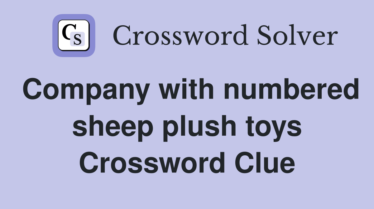 Company with numbered sheep plush toys Crossword Clue