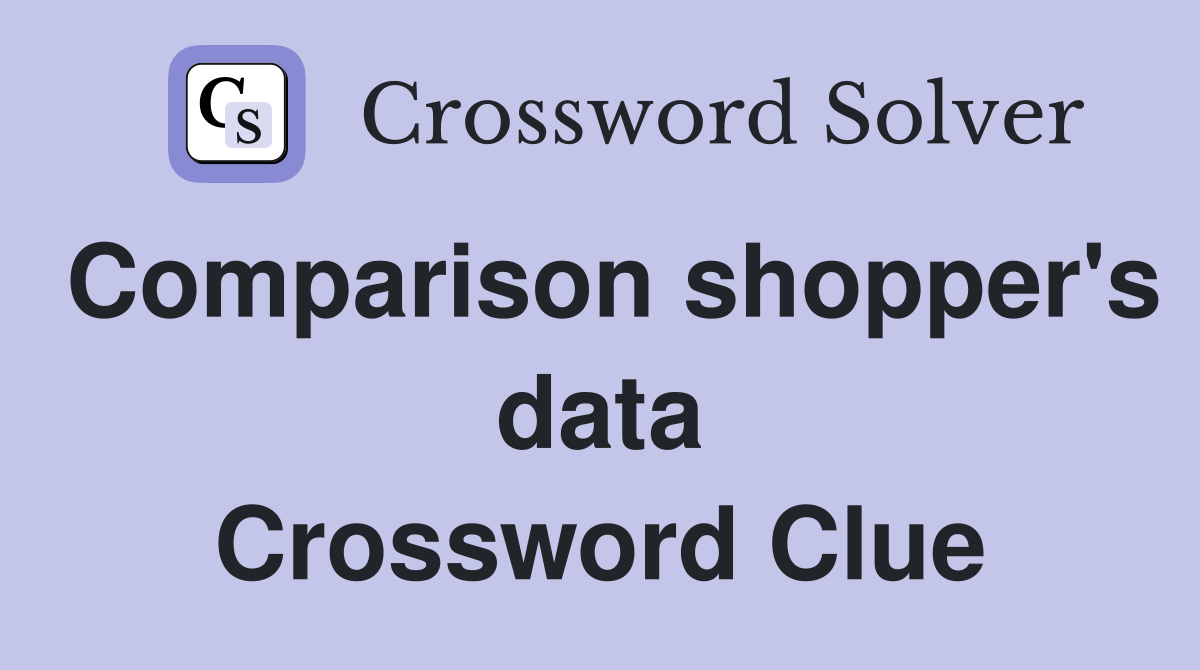 Comparison shopper's data Crossword Clue