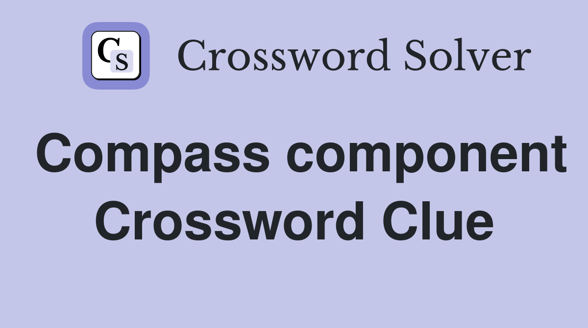 Compass component Crossword Clue
