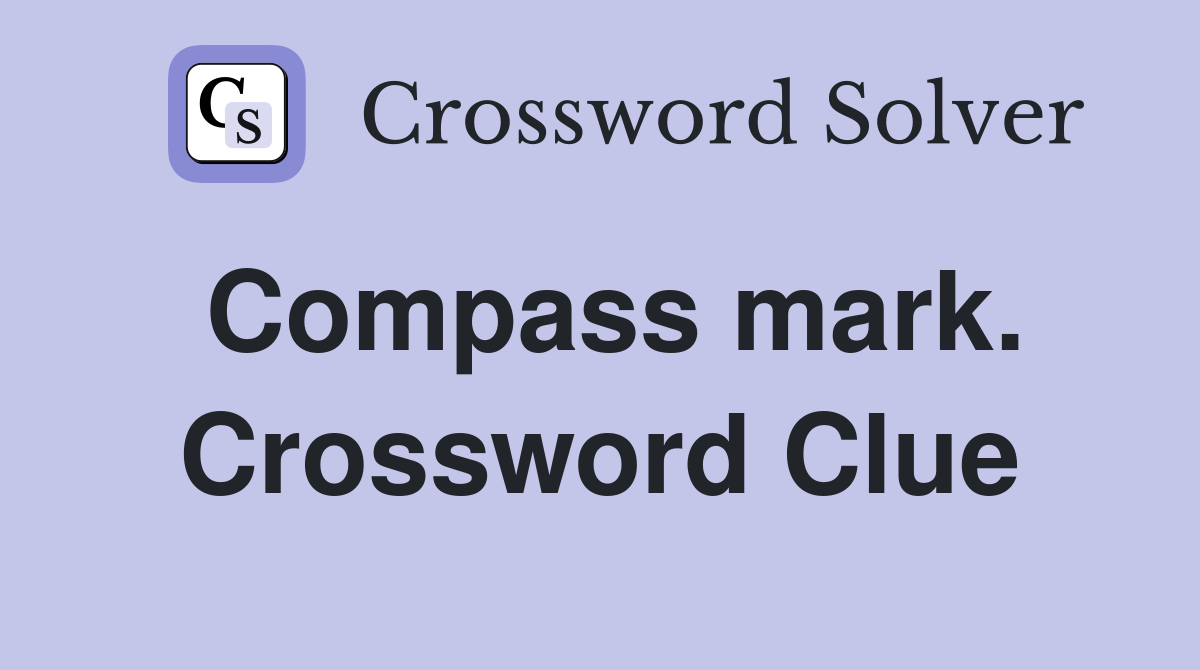 Compass mark. Crossword Clue