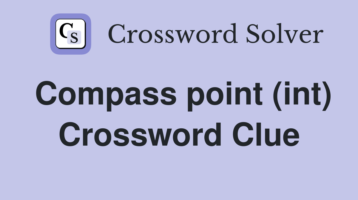 Compass point (int) Crossword Clue