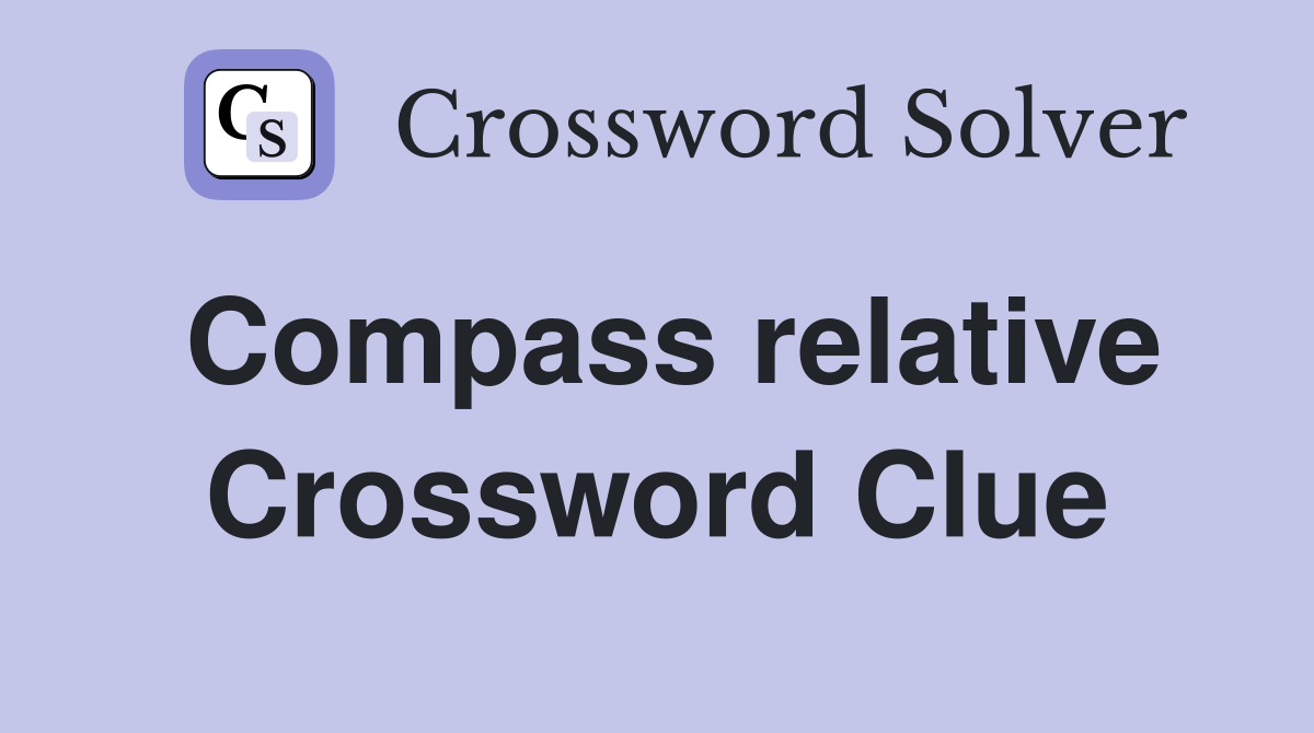 Compass relative Crossword Clue