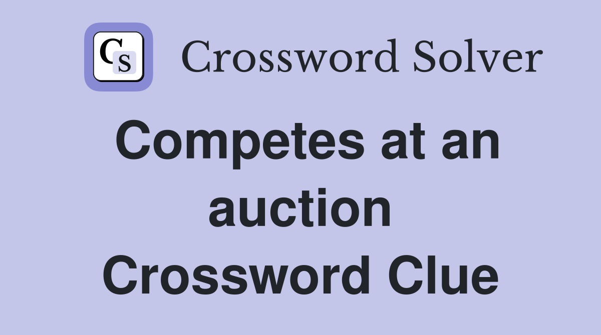 Competes at an auction Crossword Clue