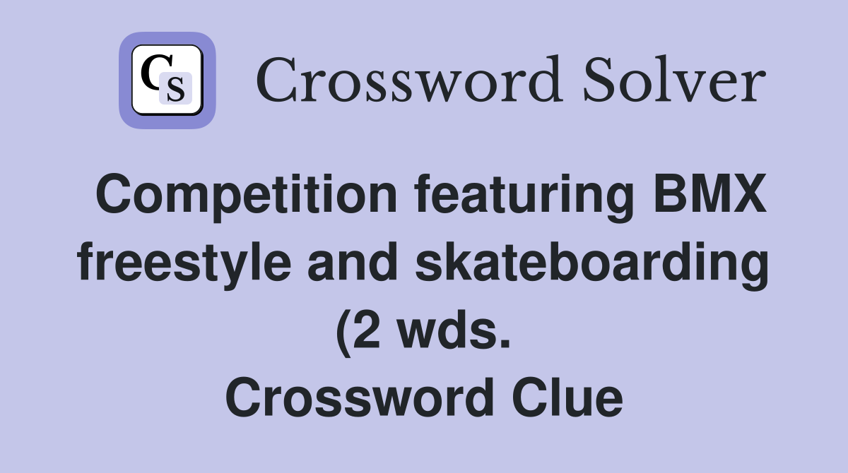 Competition featuring BMX freestyle and skateboarding (2 wds Competition featuring BMX freestyle and skateboarding (2 wds