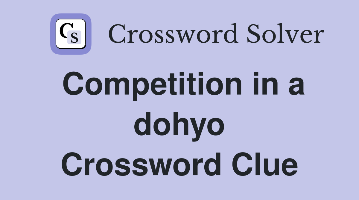 Competition in a dohyo Crossword Clue