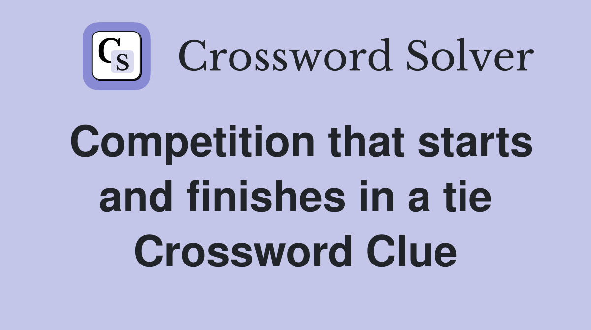 Competition that starts and finishes in a tie Crossword Clue