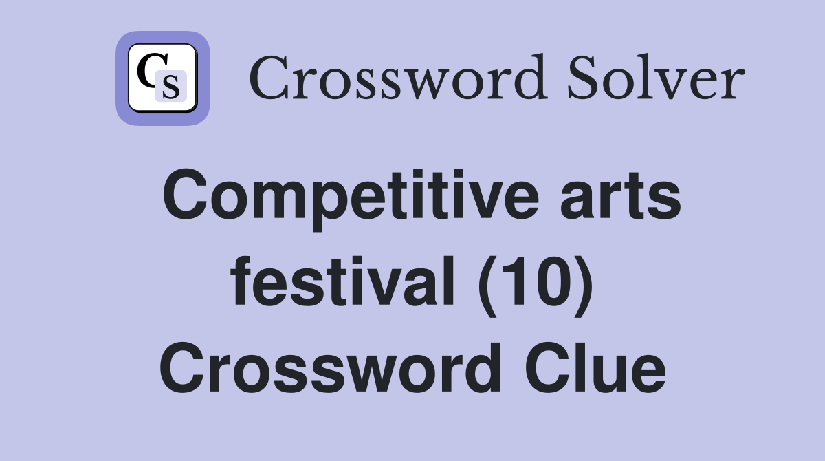 Competitive arts festival (10) Crossword Clue