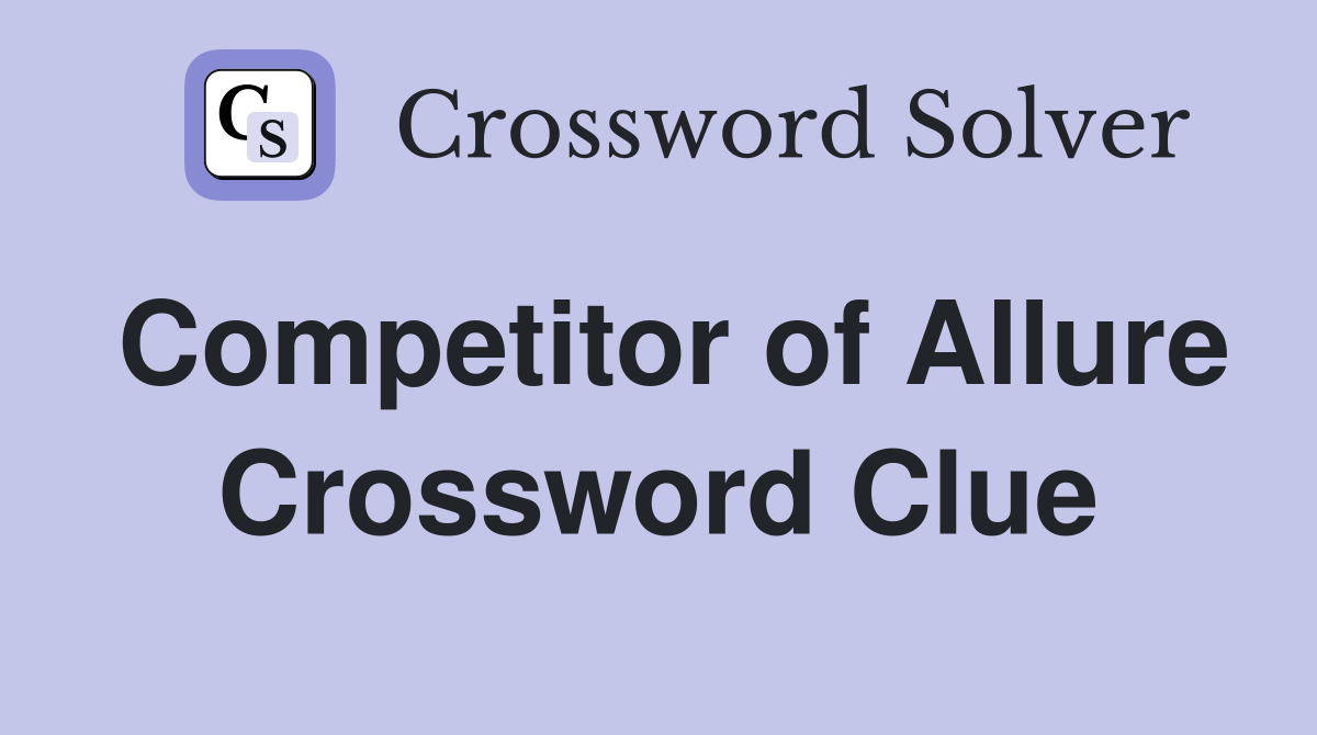 Competitor of Allure Crossword Clue