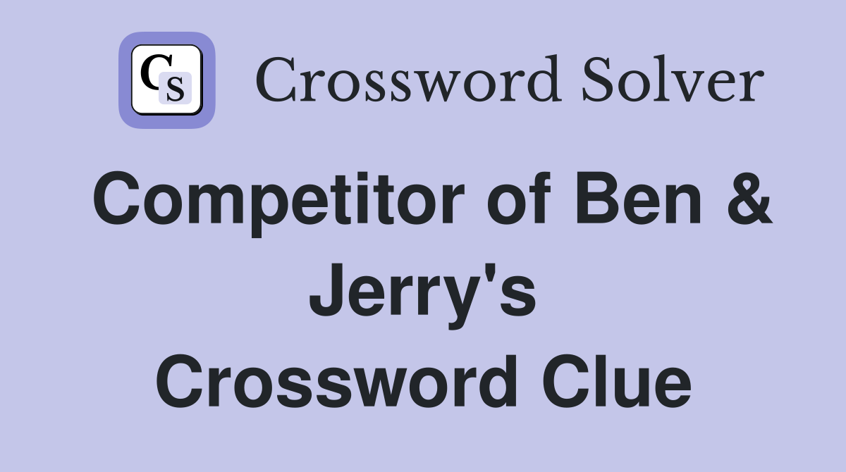 Competitor of Ben & Jerry's Crossword Clue