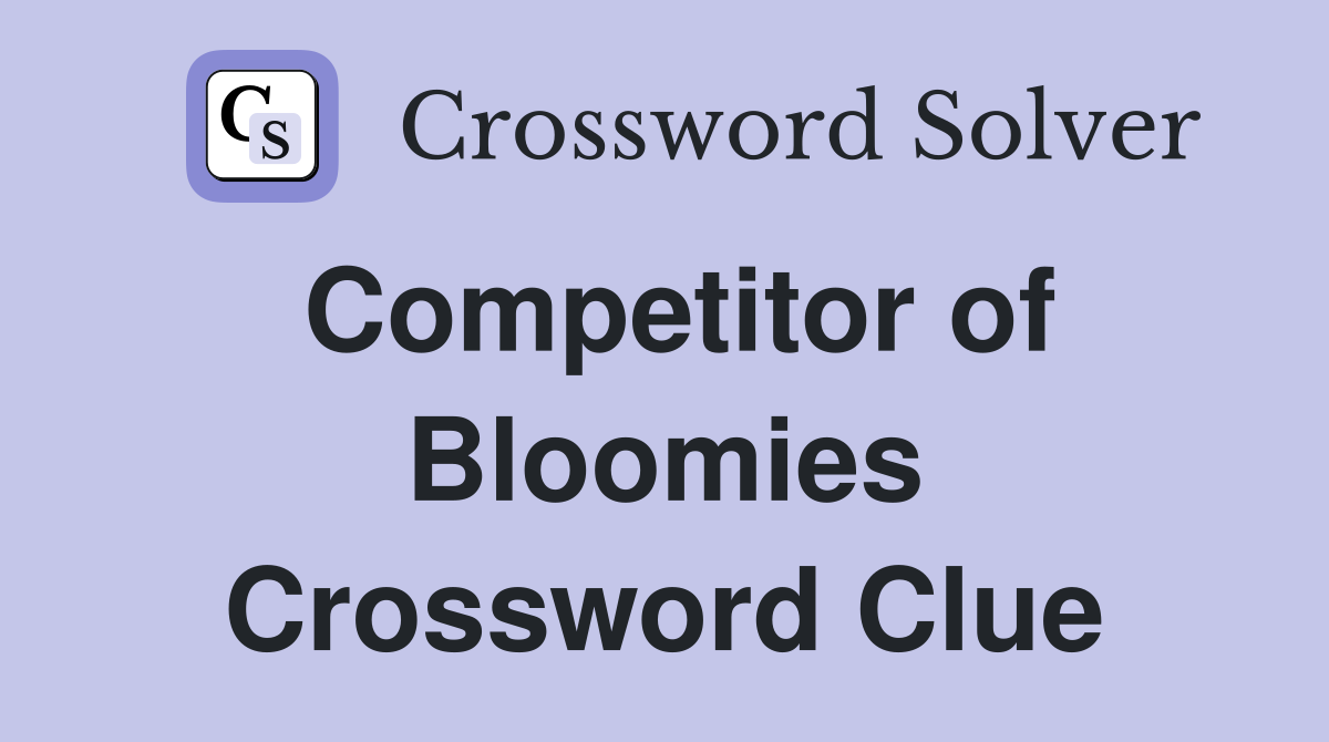 Competitor of Bloomies Crossword Clue