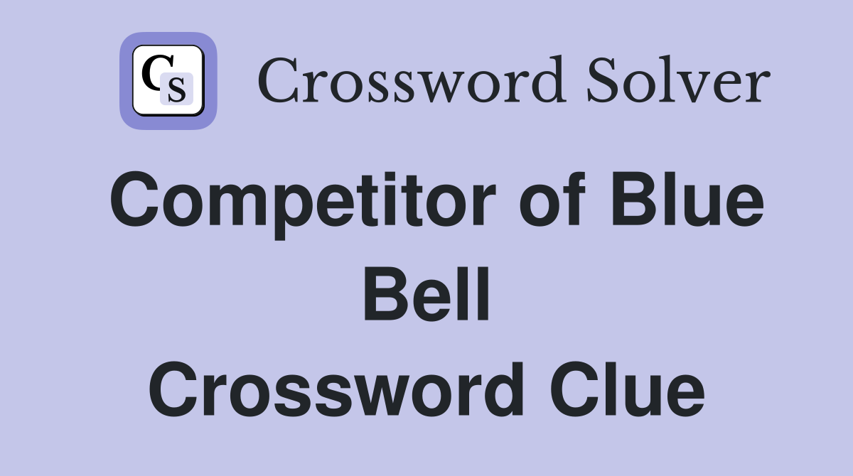 Competitor of Blue Bell Crossword Clue