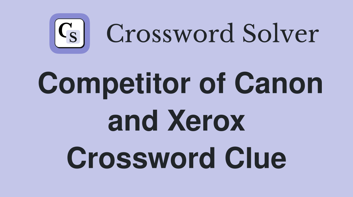 Competitor of Canon and Xerox Crossword Clue