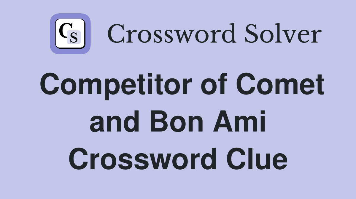 Competitor of Comet and Bon Ami Crossword Clue