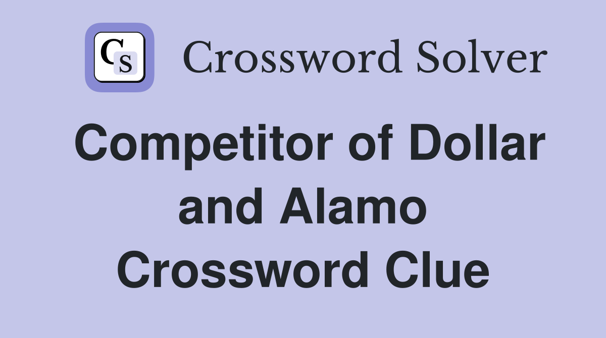 Competitor of Dollar and Alamo Crossword Clue