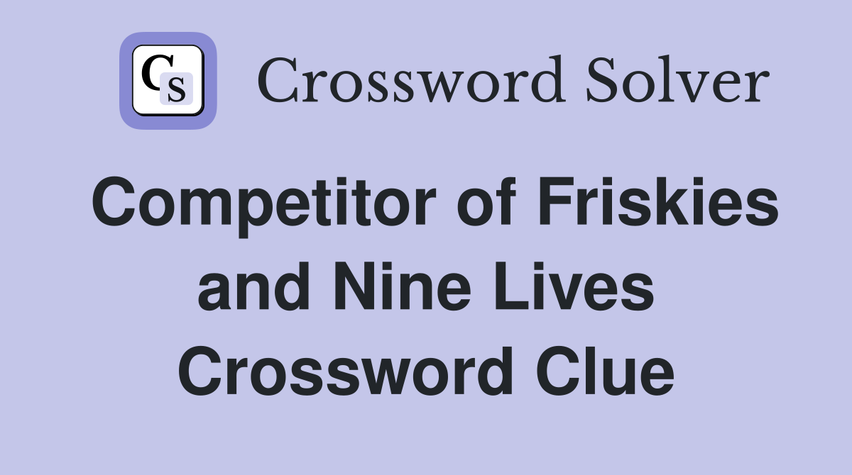 Competitor of Friskies and Nine Lives Crossword Clue
