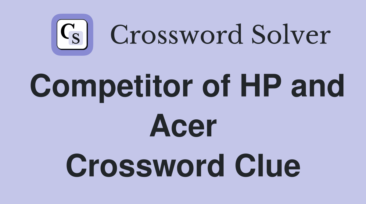 Competitor of HP and Acer Crossword Clue