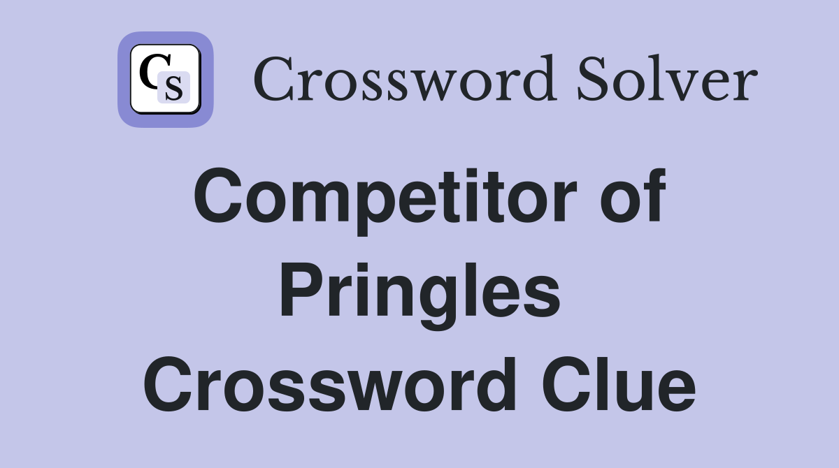 Competitor of Pringles Crossword Clue