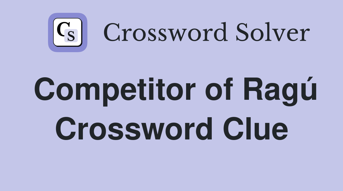 Competitor of Ragú Crossword Clue