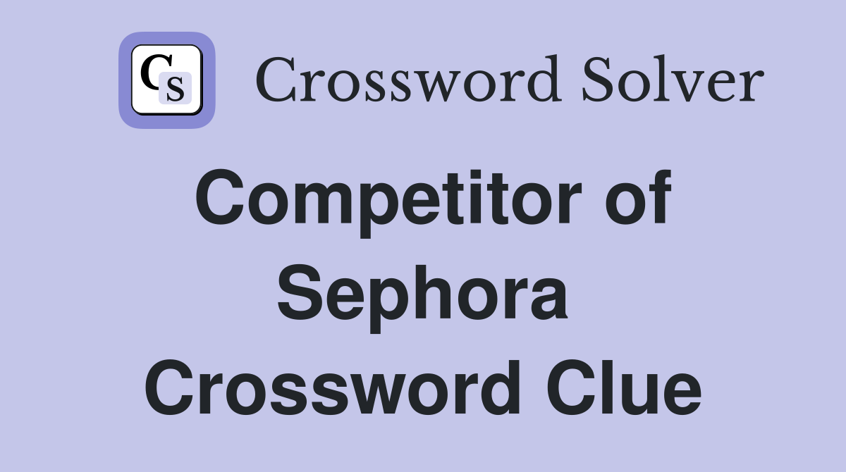 Competitor of Sephora Crossword Clue