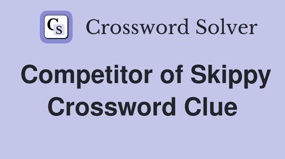 Competitor of Skippy Crossword Clue