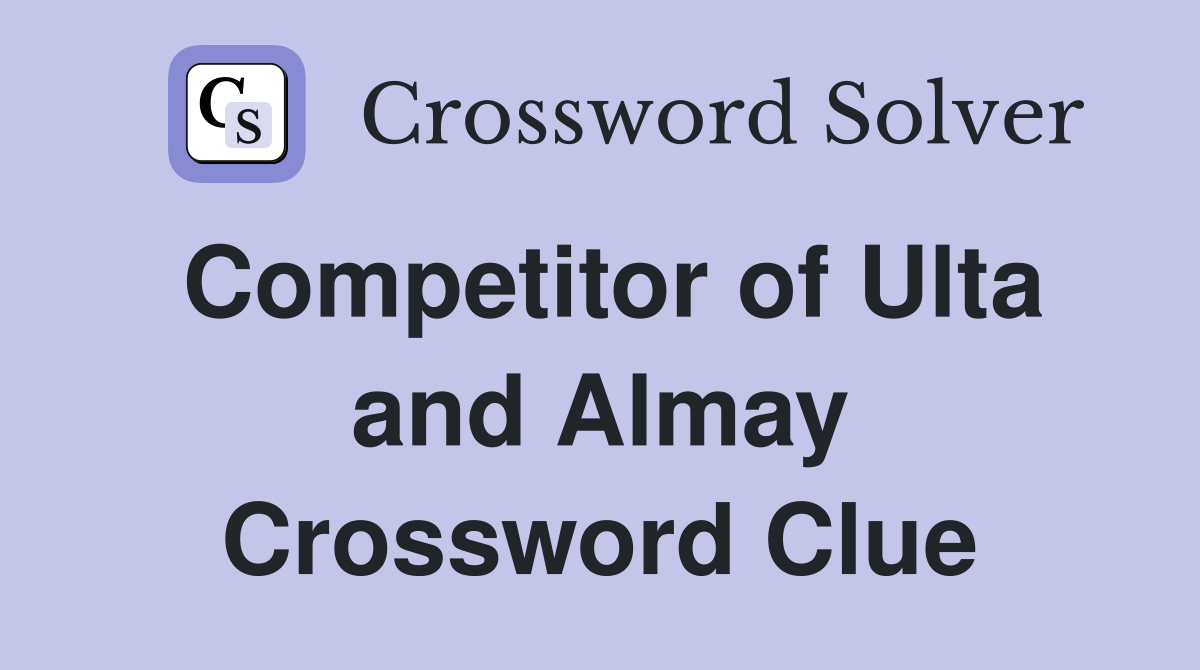 Competitor of Ulta and Almay Crossword Clue