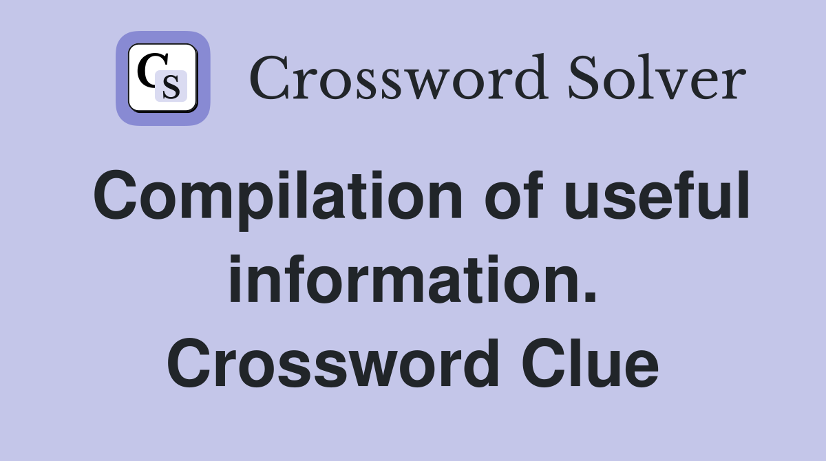 Compilation of useful information. Crossword Clue