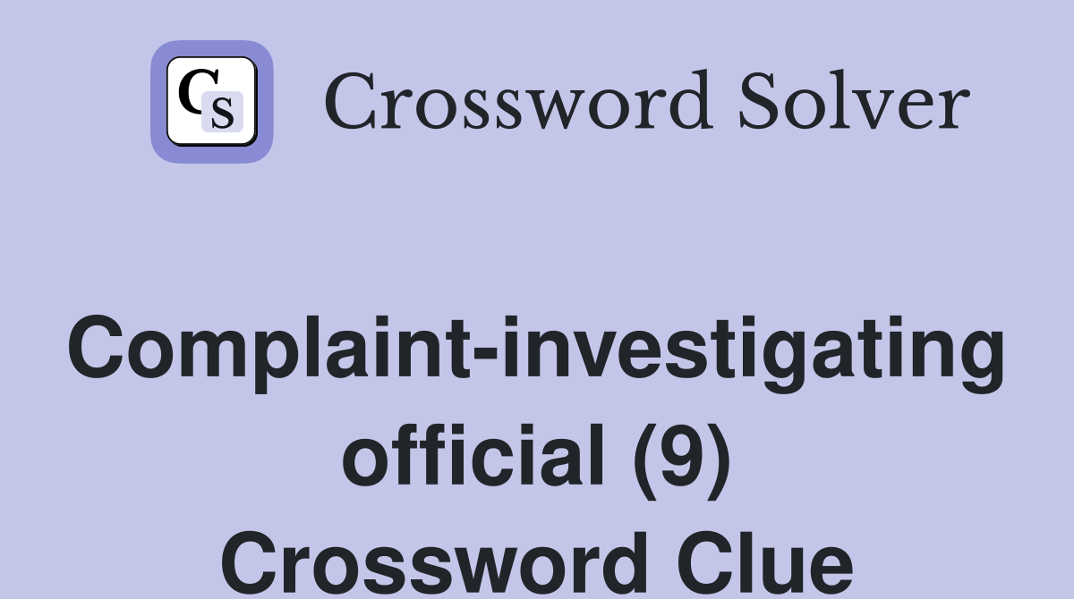 Complaint-investigating official (9) Crossword Clue