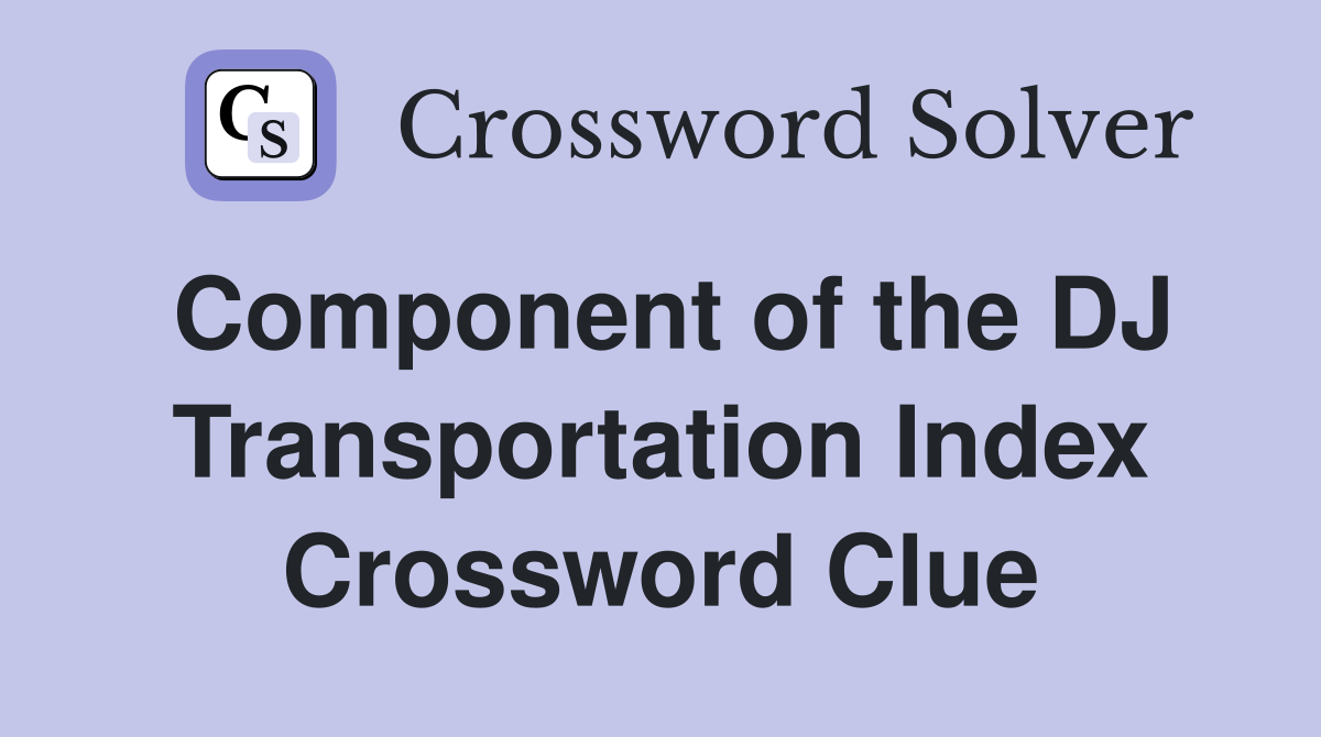 Component of the DJ Transportation Index Crossword Clue