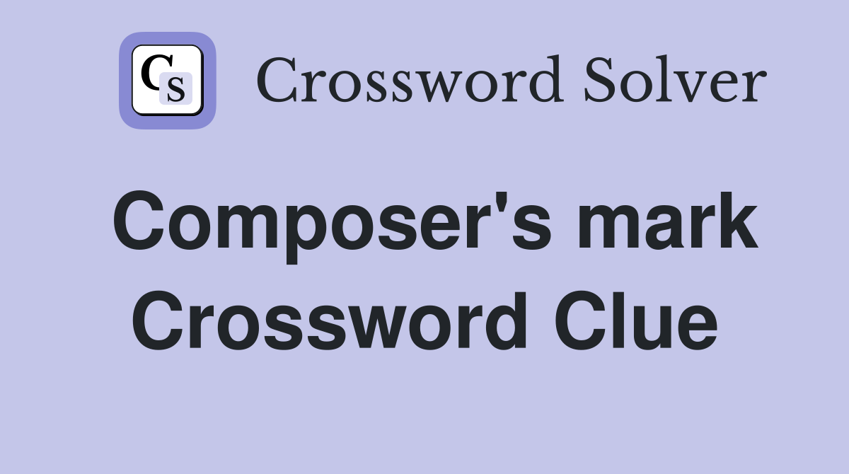 Composer's mark Crossword Clue