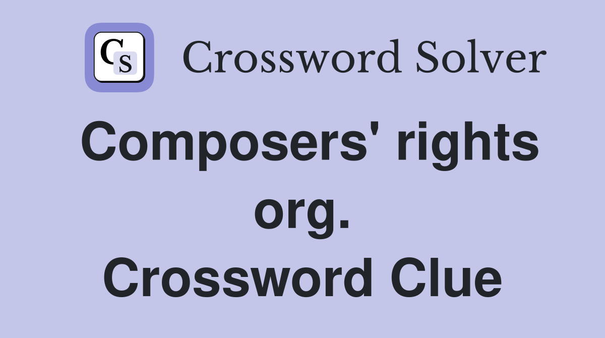 Composers' rights org. Crossword Clue