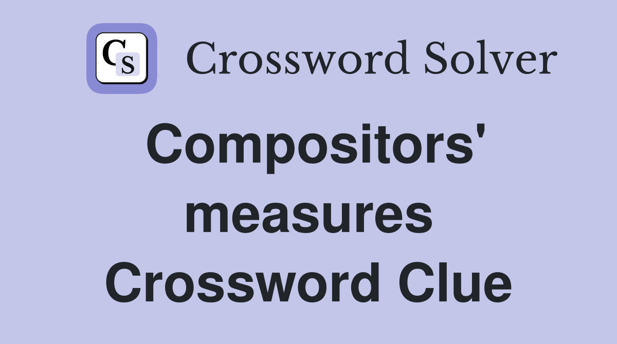 Compositors' measures Crossword Clue